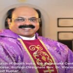 ചർച്ച് ഓഫ് സൗത്ത് ഇന്ത്യ – കര്‍ണാടക സെൻട്രൽ മഹായിടവകയുടെ ബിഷപ്പ്-ഡെസിഗ്നേറ്റ് റവ. ഡോ. വിൻസെന്റ് വിനോദ് കുമാറിൻറെ സ്ഥാനാരോഹണ ശുശ്രൂഷ 2025 ഓഗസ്റ്റ് 4-ന് നടത്തപ്പെടും