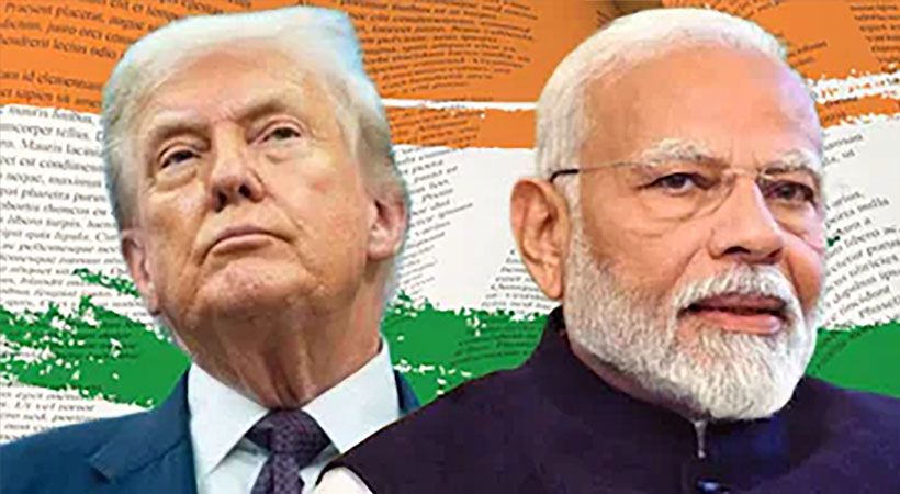 തീരുവ യുദ്ധം തീരുമോ ? ട്രംപിൻ്റെ തലങ്ങും വിലങ്ങുമുള്ള പ്രസ്താവനകളും ഇന്ത്യ-യു.എസ്. ബന്ധത്തിന്റെ യാഥാർത്ഥ്യവും