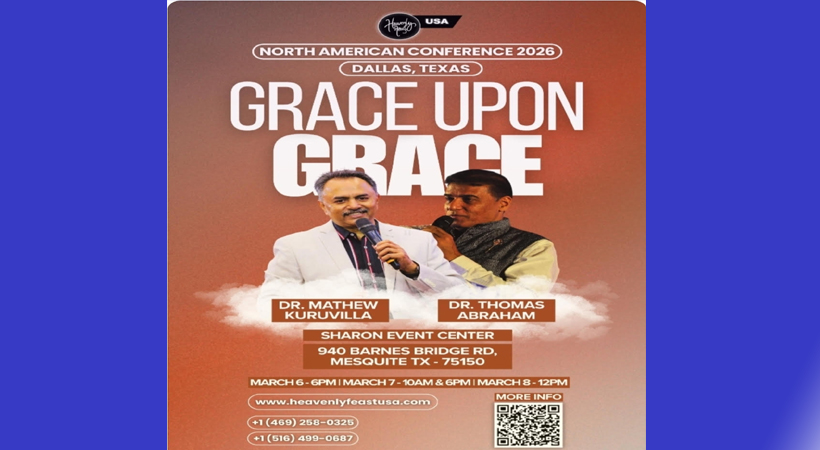 ഗ്രെയ്സ് അപ് ഓണ്‍ ഗ്രെയ്‌സ്: ഹെവന്‍ലി ഫീസ്റ്റ് നോര്‍ത്ത് അമേരിക്കന്‍ കോണ്‍ഫറന്‍സ് മാര്‍ച്ച് ആറു മുതല്‍ ടെക്‌സസില്‍