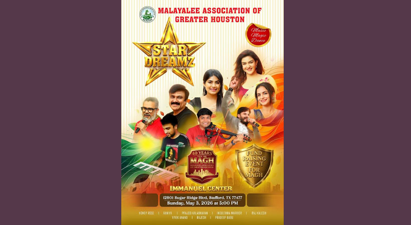 മാഗ് ഒരുക്കുന്ന “സ്റ്റാർ ഡ്രീംസ് ഷോയ്ക്ക്” ഹൂസ്റ്റൺ തയാർ, ഞായറാഴ്ച്ച ആവേശരാവ്!