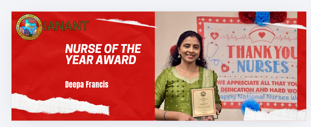 ഇന്ത്യൻ അമേരിക്കൻ നേഴ്സസ് അസോസിയേഷൻ ഓഫ് നോർത്ത് ടെക്സസ് ഏർപ്പെടുത്തിട്ടുള്ള ഈ വർഷത്തെ ‘നേഴ്സ് ഓഫ് ദി ഇയർ ‘ അവാർഡ് ദീപ ഫ്രാൻസിസ് അർഹയായി