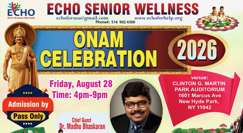 എക്കോ സീനിയര് വെല്നെസ്സ് ഓണാഘോഷം 28 വെള്ളി ന്യൂ ഹൈഡ് പാര്ക്കില്; ഡോ. മധു ഭാസ്കരന്, ജേര്ണലിസ്റ്റ് ജോണ് മുണ്ടക്കയം മുഖ്യാതിഥികള്